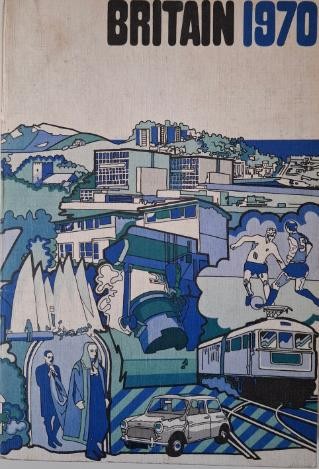 Britain 1970. An official handbook