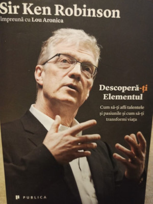 Sir Ken Robinson - Descopera-ti elementul (editia 2014) foto