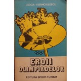 I. Goga - Eroii olimpiadelor (Editia: 1980)
