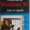 Ed Bott - Utilizare Windows 95, usor si repede