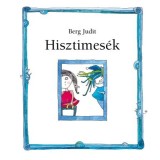 Hisztimes&eacute;k - Berg Judit