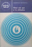 Omul sub apa si la altitudine - Gheorghe Nastasescu, Editura Stiintifica 1980, Biologie, Medicina, Carte in Romana