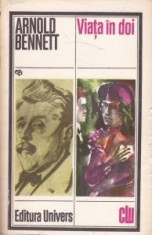 Arnold Bennett - Viata in doi foto