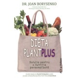 Dieta Plant Plus. Solutia pentru o nutritie personalizata - Joan Borysenko