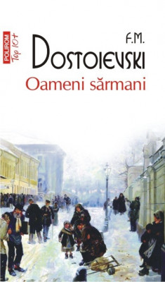 Oameni sarmani | Feodor Mihailovici Dostoievski foto