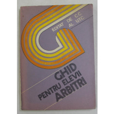 GHID PENTRU ELEVII ARBITRI , ANII &#039;70