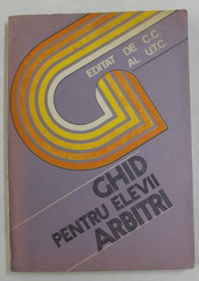 GHID PENTRU ELEVII ARBITRI , ANII &amp;#039;70 foto