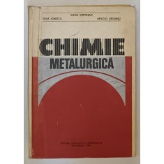 CHIMIE METALURGICA PENTRU SUBINGINERI de ELENA VERMESAN ...ARNOLD URSEANU , 1981 *COTOR INTARIT CU SCOCI