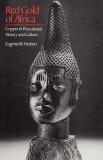 Red Gold of Africa: Copper in Precolonial History and Culture