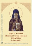 Viata si Acatistul Sfantului Cuvios Mucenic Visarion de la Lainici - Sfantul Sinod