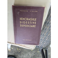 Hemoragiile digestive superioare - Teodor Firica