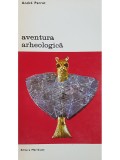 Andre Parrot - Aventura arheologica (Editia: 1981)