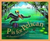 P Is for Pelican: A Louisiana Alphabet