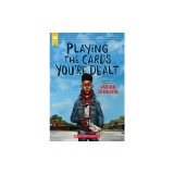 Playing the Cards You're Dealt (Scholastic Gold)