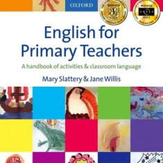 English for Primary Teachers: A Handbook of Activities & Classroom Language [With CD]