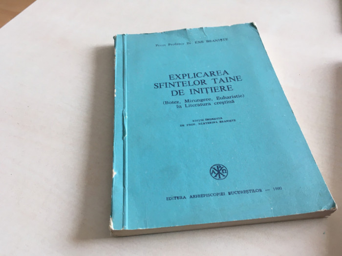 PR.PROF. ENE BRANISTE,EXPLICAREA SF TAINE DE INITIERE-BOTEZ MIRUNGERE EUHARISTIE
