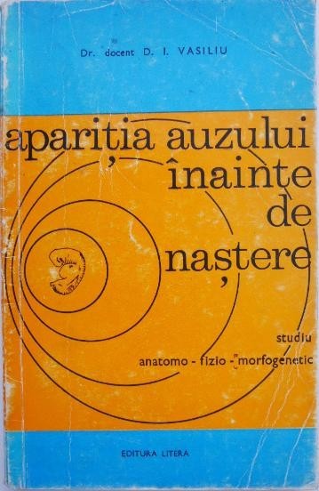 Aparitia auzului inainte de nastere - D. I. Vasiliu