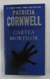 CARTEA MORTILOR de PATRICIA CORNWELL , 2008