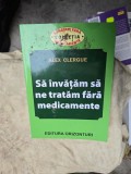 Să &icirc;nvățăm să ne tratăm fără medicamente - Alex Clergue