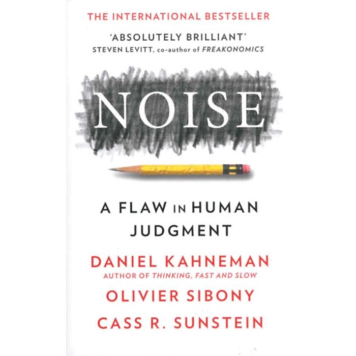 Noise - Daniel Kahneman