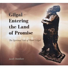 Gilgal - Entering The Land Of Promise: The Spiritual Side Of - Jacob Damkani , C903