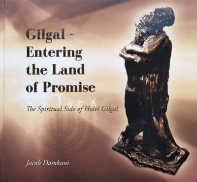 Gilgal - Entering The Land Of Promise: The Spiritual Side Of - Jacob Damkani , C903 foto