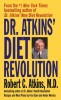 Dr. Atkins&#039; Diet Revolution: The High Calorie Way to Stay Thin Forever