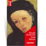 Cumpara ieftin Tata Minca - Panait Istrati