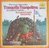 Disc vinil, LP. Tranquilla Trampeltreu. Der Lindwurm Und Der Schmetterling-Michael Ende, Wilfried Hiller-156299, Deutsche Grammophon