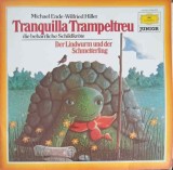 Disc vinil, LP. Tranquilla Trampeltreu. Der Lindwurm Und Der Schmetterling-Michael Ende, Wilfried Hiller