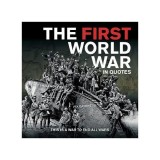 The First World War in Quotes: Mirrorpix