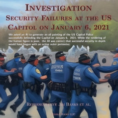 Report Of Investigation: Security Failures At The United States Capitol On January 6, 2021