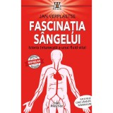 Fascinatia sangelui. Istoria intunecata a unui fluid vital - Jan Verplaetse