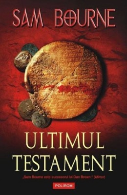 ULTIMUL TESTAMENT - SAM BOURNE foto