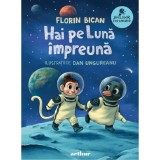 Cumpara ieftin Hai pe Luna impreuna, Florin Bican