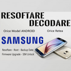 Decodare Reparatii Software Samsung Galaxy Resoftare Deblocare