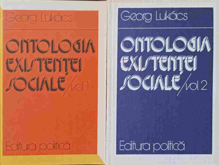 ONTOLOGIA EXISTENTEI SOCIALE VOL.1-2-GEORG LUKACS