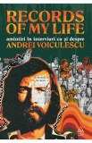 Records of my life. Amintiri in interviuri cu si despre Andrei Voiculescu