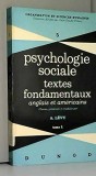 Psychologie sociale Textes fondamentaux anglais et americains A. Levy