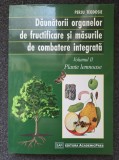 DAUNATORII ORGANELOR DE FRUCTIFICARE SI MASURILE DE COMBATERE INTEGRATA - Perju Teodosie (vol. II)