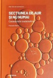 Sectiunea de Aur si Nu Numai: Constante Matematice, Fernando Blasco, 2021, Litera, Cartonata, 141 pagini
