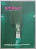 ARHITEXT , REVISTA DE ARHITECTURA , DESIGN , ARTE , SUBIECT : BIENALA DE LA VENETIA , NR. 12 , 2004