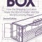 The Box: How the Shipping Container Made the World Smaller and the World Economy Bigger