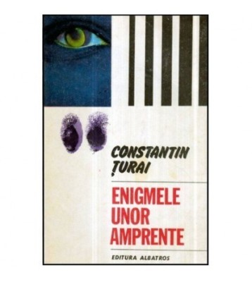 Constantin Turai - Enigmele unor amprente - 121131 foto