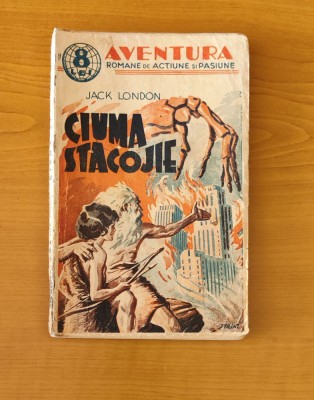Jack London - Ciuma stacojie (Colecția Aventura) interbelic foto
