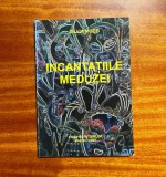 Silvia Miler - Incantatiile Meduzei. Poeme (cu autograf!)