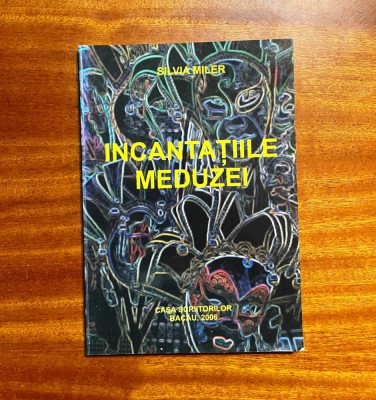 Silvia Miler - Incantatiile Meduzei. Poeme (cu autograf!) foto