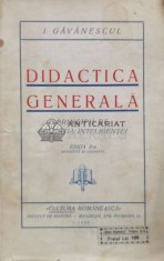 Didactica generala. Principii de educația inteligentei - 1929 - I. Gavanescul (M126)