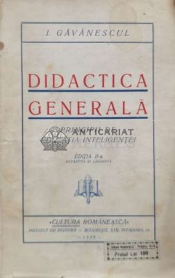 Didactica generala. Principii de educația inteligentei - 1929 - I. Gavanescul (M126) foto