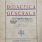 Didactica generala. Principii de educația inteligentei - 1929 - I. Gavanescul (M126)